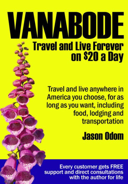 Vanabode happily camp, travel and live forever on $20 a day - THIRD EDITION