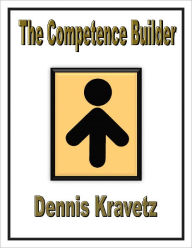 Title: The Competence Builder, Author: Dennis Kravetz