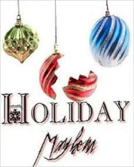 Title: eBook about Holiday Mayhem: Or How Not to Kill Your Family in Three Easy Lessons, Author: Healthy Tips