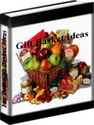 Title: Gift Baskets - The Best Gift Basket Ideas, Author: Marthea Stewart