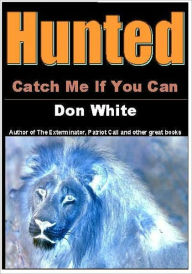 Title: Hunted: Catch Me If You Can, Author: Marcus White