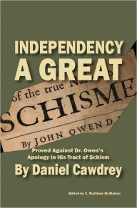 Title: Independency A Great Schism, Author: Daniel Cawdrey