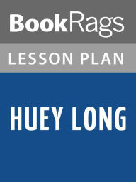 Title: Huey Long Lesson Plans, Author: BookRags