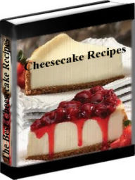 Title: Cheesecake Recipes - The Best Cheesecake Recipes, Author: Rachell Raye