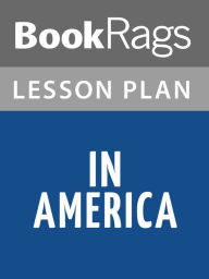 Title: In America Lesson Plans, Author: BookRags