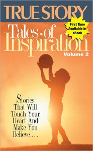 Title: Tales of Inspiration: Volume 2, Author: The Editors Of True Story And True Confessions