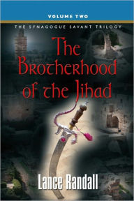 Title: The Brotherhood of the Jihad, Author: Lance Randall