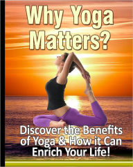 Title: Why Yoga Matters, Author: Anonymous