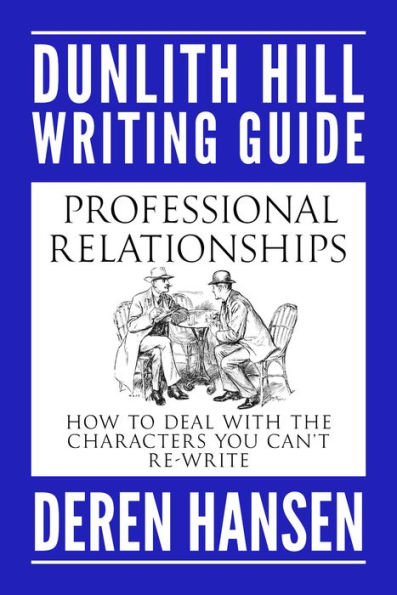 Professional Relationships: How to Deal with the Characters you can't Re-write