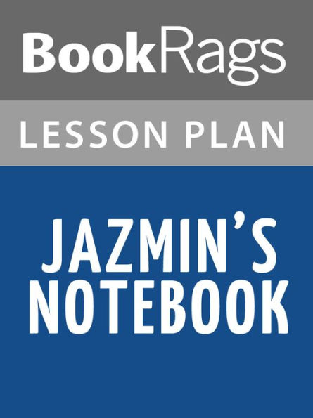 Jazmin’s Notebook Lesson Plans
