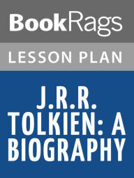 Title: J. R. R. Tolkien: A Biography Lesson Plans, Author: BookRags