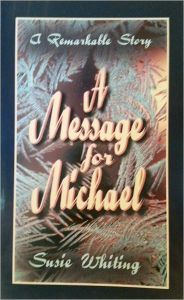 Title: A Message for Michael, Author: Susie Whiting