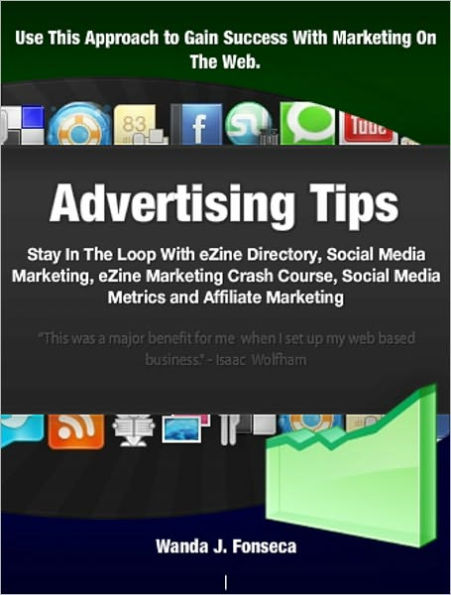 Advertising Tips: Stay In The Loop With eZine Directory Social Media Marketing, eZine Marketing Crash Course, Social media Metrics and Affiliate Marketing