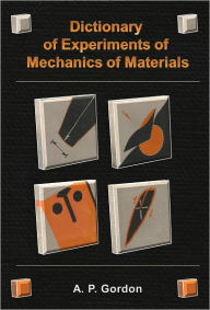 Title: Dictionary of Experiments of Mechanics of Materials, Author: Ali Gordon