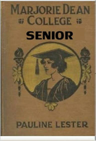 Title: Marjorie Dean College Senoir, Author: Pauline Lester