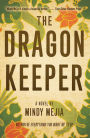 The Dragon Keeper: A Novel