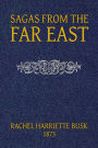 Sagas from the Far East or, Kamouk and Mongolian Traditionary Tales(active TOC)