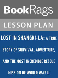 Title: Lost in Shangri-La Lesson Plans, Author: BookRags