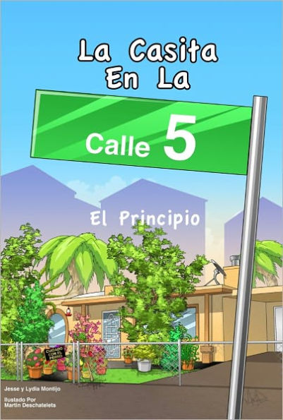 La Casita En La Calle 5: El Principio