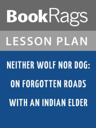 Title: Neither Wolf nor Dog Lesson Plans, Author: BookRags