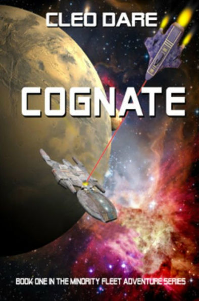 Cognate: Book 1 in The Minority Fleet Adventure Series