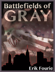 Title: Battlefields of Gray, Author: Erik Fourie