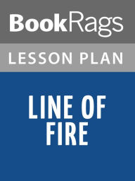 Title: Line of Fire Lesson Plans, Author: BookRags