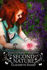 Title: Second Nature (Forces of Nature Series #2), Author: Elizabeth Sharp