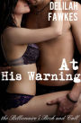 At His Warning: The Billionaire's Beck and Call, Part 8 (A BDSM Erotic Romance)