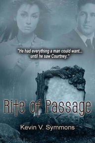 Title: Rite Of Passage, Author: Kevin V. Symmons