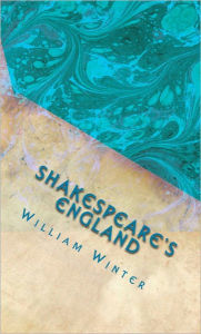 Title: Shakespeare's England, Author: William Winter