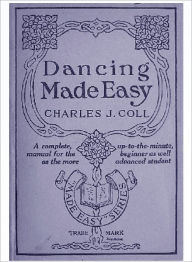 Title: Dancing Made Easy, Author: CHARLES COLL