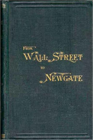 Title: BIDWELL'S TRAVELS from Wall Street to London Prison - Fifteen Years in Solitude, Author: Austin Bidwell