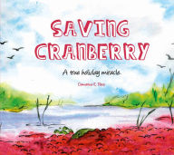 Title: Saving Cranberry, Author: Domarina E. Pace