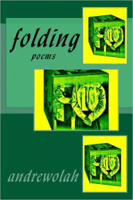 Title: folding, Author: andrew olah