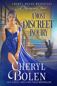 Title: A Most Discreet Inquiry (The Regent Mysteries, Book 2), Author: Cheryl Bolen