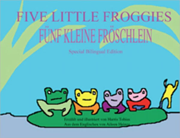 Five Little Froggies/FÜNF KLEINE FRÖSCHLEIN