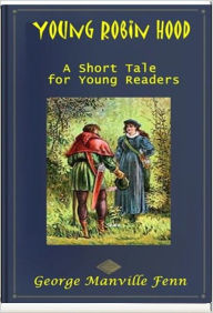 Title: Young Robin Hood, Author: George Manville Fenn