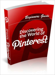 Title: Discovering The Word Of Pinterest: Discover The Latest Social Media Phenomenon To Sweep The Internet! (Brand New) AAA+++, Author: BDP