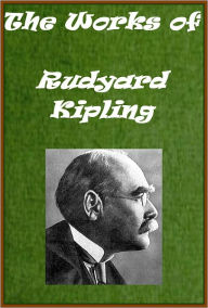 Title: The Works of Rudyard Kipling, Author: Rudyard Kipling