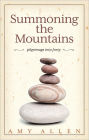 Summoning the Mountains: Pilgrimage into Forty