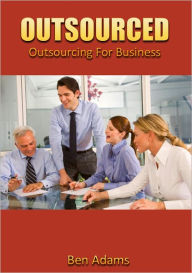 Title: Outsourced - Outsourcing for Business, Author: Ben Adams