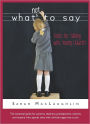 What Not to Say: Tools for Talking with Young Children