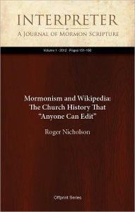 Title: Mormonism and Wikipedia: The Church History That “Anyone Can Edit”, Author: Roger Nicholson