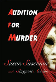 Title: Audition for Murder, Author: Susan Sussman