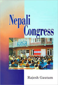 Title: Nepali Congress, Author: Rajesh Gautam