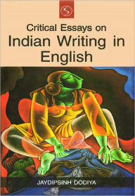 Title: Critical Essays on Indian Writing in English, Author: Jaydipsinh K. Dodiya