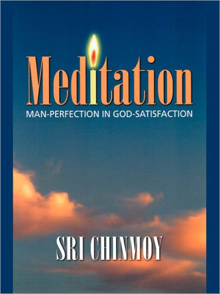 Meditation: Man-Perfection in God-Satisfaction