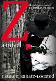 Title: Z (A Novel) (Contemporary Romance), Author: Lauren Baratz-Logsted