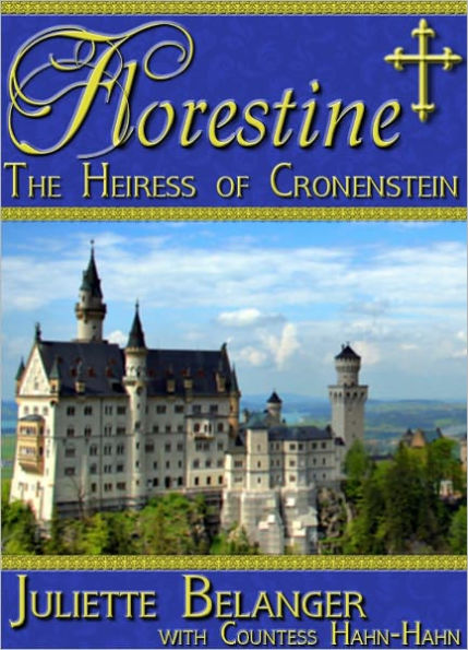 Florestine: The Heiress of Cronenstein (a vintage traditional Catholic novel)